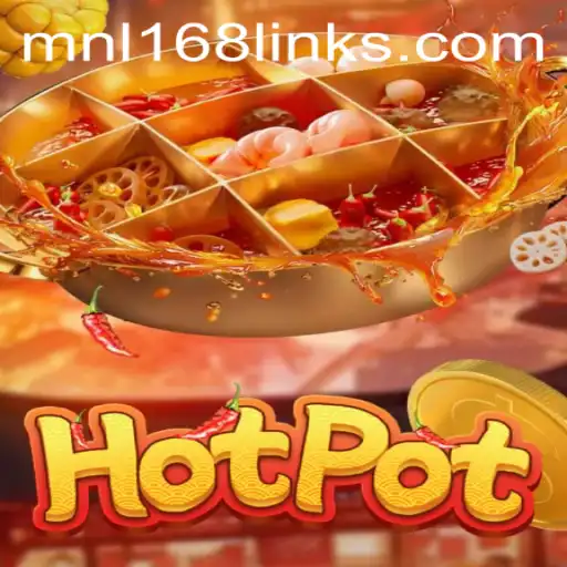 Hotpot: Exploring the Exciting World of MNL168