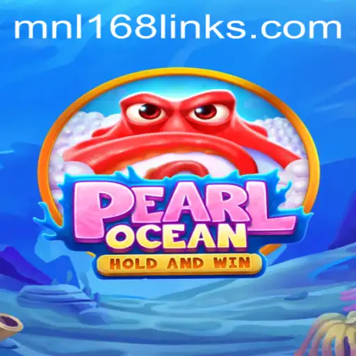 Discover PearlOcean: Dive into the Exciting World of MNL168
