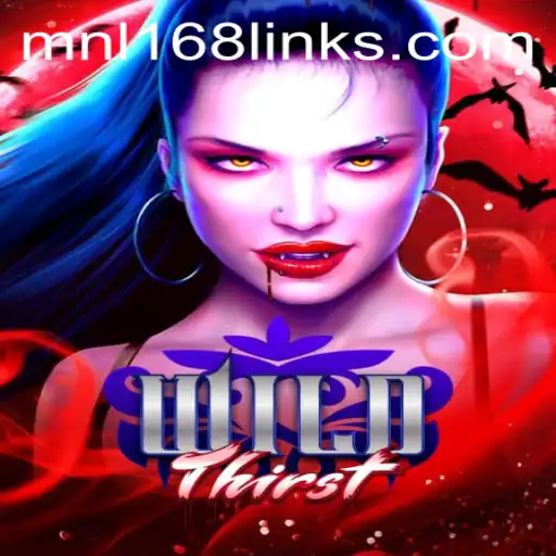 WildThirst: A Comprehensive Guide to the Thrilling New Game with MNL168